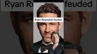 Ryan Reynolds feuded