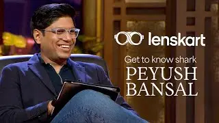 Get To Know Shark Peyush Bansal | Shark Tank India | Anupama Chopra | Lenskart