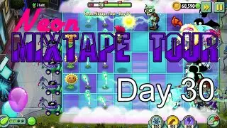 Plants vs Zombies 2 | Neon Mixtape Tour | Day 30 | No Premium