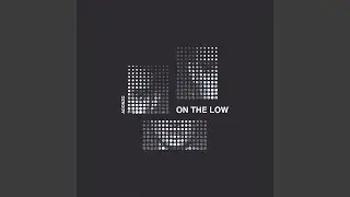 On the Low