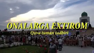 ʼʼ ONALARGA EXTIROM ʼʼ...konsert dasturi..Quva .22.05.2021.