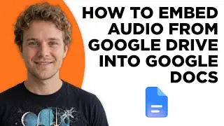 How to Embed Audio From Google Drive Into Google Docs (2026 Step-by-Step)