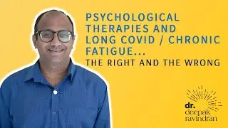 Psychological Therapies, Long Covid and Chronic Fatigue
