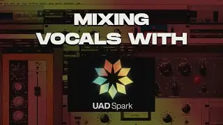 How To Mix Vocals With UAD Spark Plugins (Tagalog Tutorial)