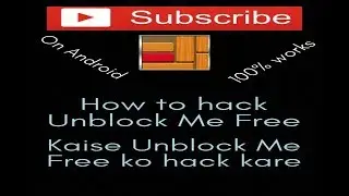 How to hack Unblock Me Free 100% working by hackers trick
