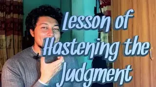 Lesson of Hastening The Judgment || Moral Story || Story no 23 ||