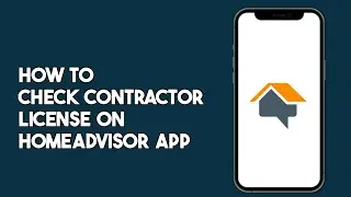 How to Check Contractor License on HomeAdvisor