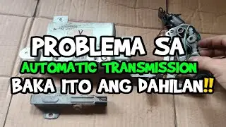 AUTOMATIC TRANSMISSION DELAYED SHIFTING | Baka Ito ang Dahilan!| Hirap magshift sa from Gear 1 to 2