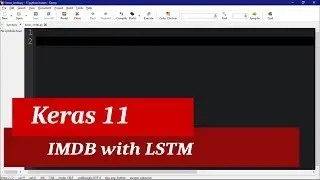Keras Tutorial 11 - Solving the IMDB Dataset with LSTM