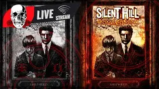 SILENT HILL: HOMECOMING ▶ LIVE STREAM ▶ ДОБРО ПОЖАЛОВАТЬ В САЙЛЕНТ ХИЛЛ