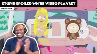 SOUTH PARK - Stupid Spoiled Wh*re Video Playset [REACTION!]