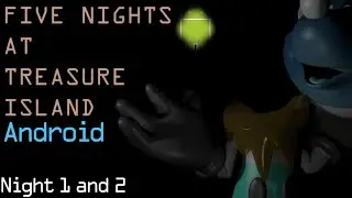 Five Night's at Treasure Island Android/Mobile [Night 1 and 2]