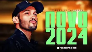 PISADA DE VAQUEIRO CD NOVO VERÃO 2024 - REPERTÓRIO NOVO JANEIRO 2024 ATUALIZADO