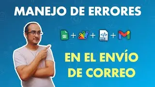 Manejo de errores en el envío de correos en Google Sheets mediante Google Apps Script (try...catch)