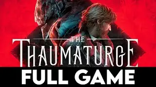 THE THAUMATURGE - Full Game