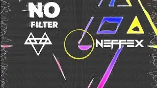 NEFFEX - No Filter