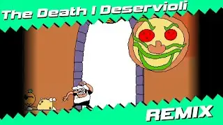 The Death I Deservioli (Lap 2 Genesis Remix) - Pizza Tower