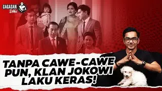 TANPA CAWE-CAWE PUN, KLAN JOKOWI LAKU KERAS! I Gagasan Uki