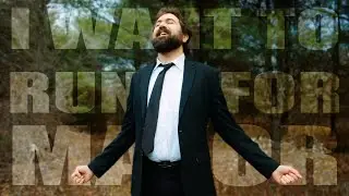 I want to run for mayor