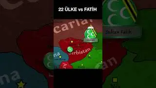 22 Devlet vs Fatih Sultan Mehmed 