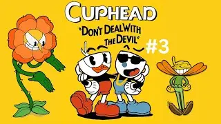 Cuphead- Gameplay Walkthrough part 3