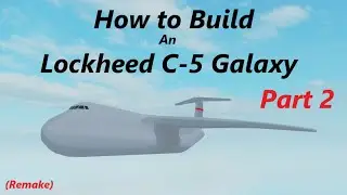 How to Build Lockheed C-5 Galaxy in (Plane Crazy) Roblox Part 2