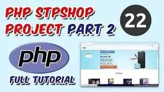 PHP Live STPShop Project Part 2 | PHP Tutorials | Ch - 22