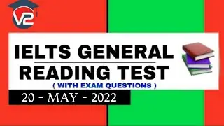 GENERAL IELTS READING PRACTICE TEST | V2 IELTS | 20 - MAY - 2022