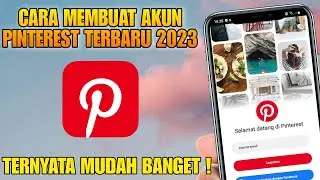 Cara Membuat Akun Pinterest Terbaru 2023 ( Mudah dan Cepat )