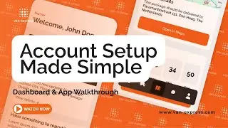 How to Set Up Your Van Express Dashboard & Driver App | Step-by-Step Guide