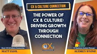 The Power of CX & Culture: Driving Growth Through Connection - with Audrey Stone, JPMorgan Chase