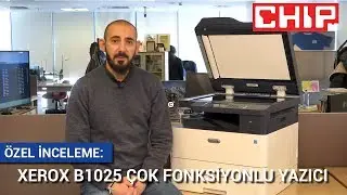 Xerox B1025 Çok Fonksiyonlu Yazıcı İnceleme