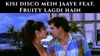 Kisi Disco Mein Jaaye Feat. Fruity Lagdi Hain | Siddhant Agarwal