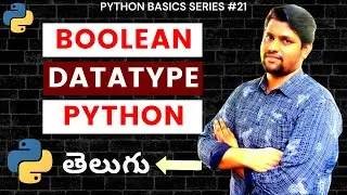 #21 Boolean Data Type In Python In Telugu | Python Boolean Data Type | Python In Telugu
