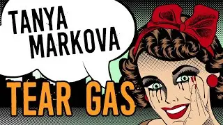 Tanya Markova - Tear Gas (OFFICIAL LYRIC VIDEO)