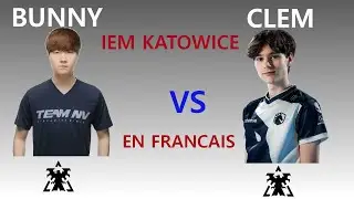 CLEM VS BUNNY IEM KATOWICE 2024