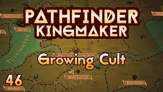 Pathfinder Kingmaker - Ep46 - Growing Cult