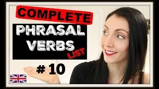 ENGLISH Phrasal Verbs In Use: The Complete List - #10 | LIVE English Lesson