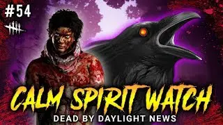 CALM SPIRIT WATCH [#54] Dead by Daylight News with HybridPanda