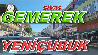 GEMEREK ve YENİÇUBUK TURU / SİVAS GEMEREK ŞEHİR TURU / SİVAS GEMEREK ve YENİÇUBUK'u GEZİYORUZ