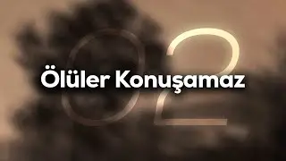 02. Farazi V Kayra - Ölüler Konuşamaz (Sözleri)
