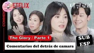 [SUB ESP] The Glory | Comentarios del detrás de cámara | Parte 1