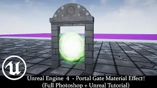 Unreal Engine 4 - Portal Gate Material Effect! (Full Photoshop + Unreal Tutorial)