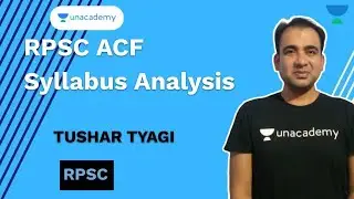 RPSC ACF Syllabus Analysis | Tushar Tyagi | RPSC | 2020