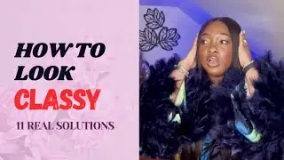 9 ELEGANT Gestures to look more FEMININE and CLASSY / how to be more Elegant.