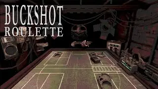 Русская рулетка |  BUCKSHOT ROULETTE