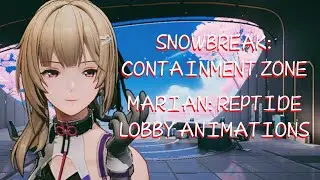 Snowbreak: Containment Zone - Marian: Reptide (Lobby Animations)