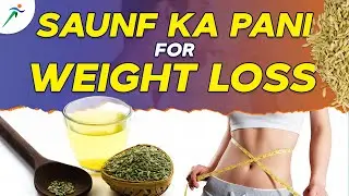 Power Of Fennel Seeds |Saunf For Weight Loss| Fitistan – Ek Fit Bharat​