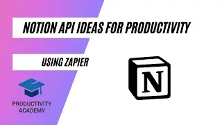 Notion API & Zapier - Ideas & Examples Explained