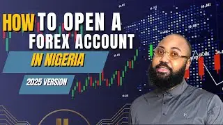 How to Open a Forex Account in Nigeria (2025 Version)